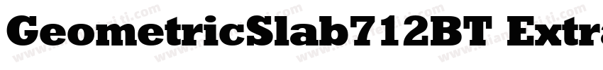 GeometricSlab712BT ExtraBlodA字体转换